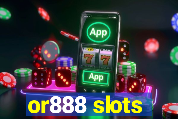 or888 slots